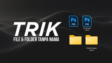 Tutorial Cara Membuat File Folder Tanpa Nama (Kosong Blank)