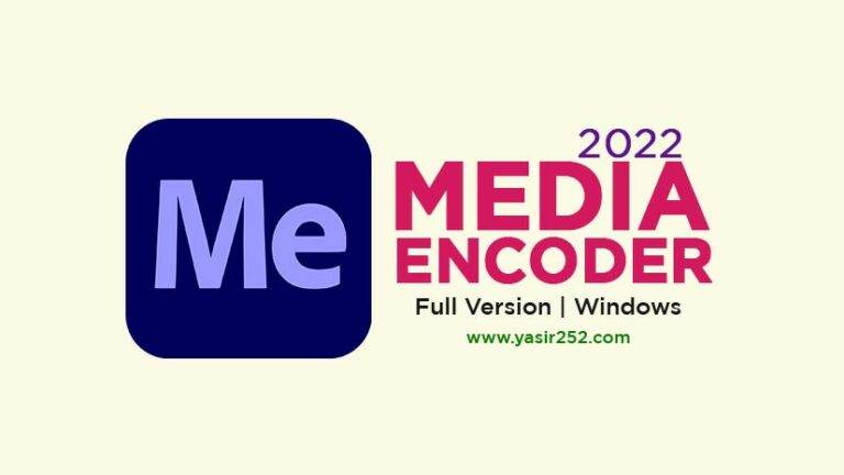 Adobe Media Encoder 2022 Free Download [PC] - YASIR252