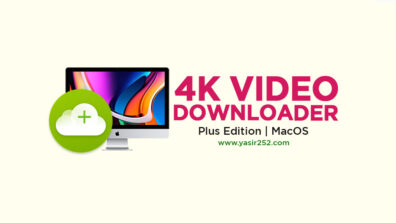 Download 4K Video Downloader Plus Mac Full Crack Free