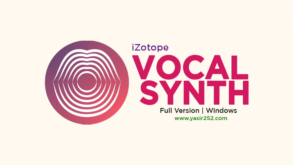 Download iZotope VocalSynth Full Version Crack VST Plugin