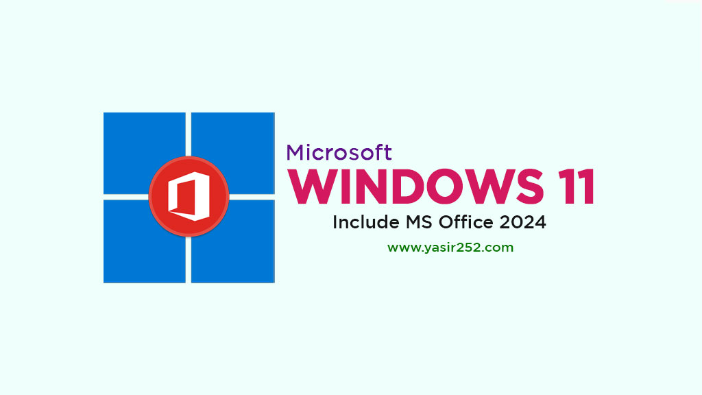 Download Windows 11 Include Office 2024 ISO Full Version