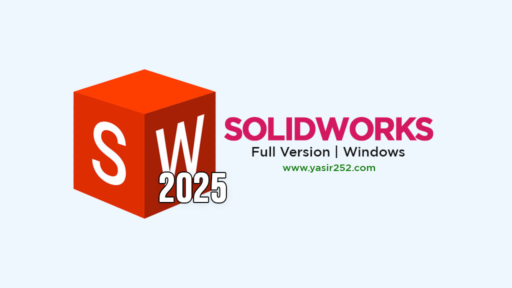 SolidWorks 2025 Free Download Full 64 Bit